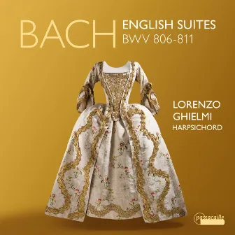 Bach: English Suites, BWV 806-811 by Lorenzo Ghielmi