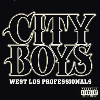 City Boys West Los Professionals by City Boys