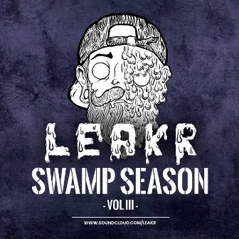 Swamp Season Vol. 3 by Leakr