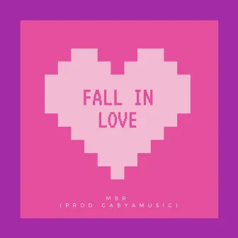 Fall in Love by MBR