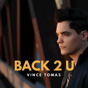 Back 2 U by Vince Tomas