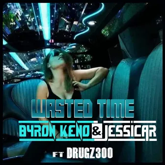 Wasted Time by Jessica R