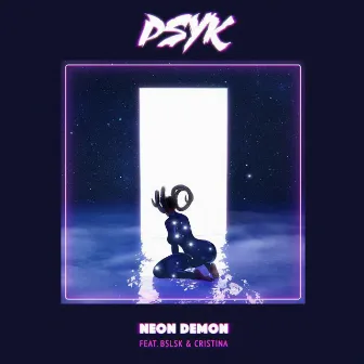 Neon Demon by Psyk