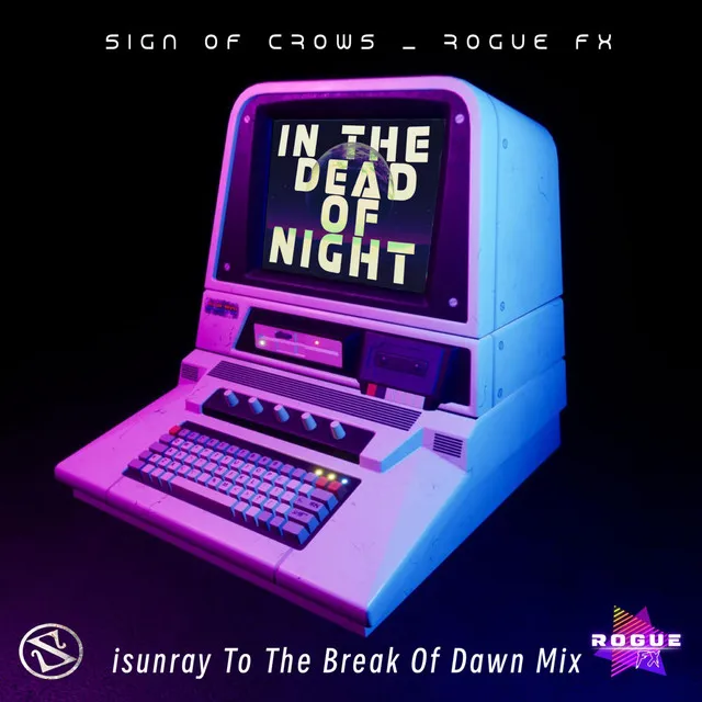 In The Dead Of Night (To The Break Of Dawn Mix) [isunray Remix]