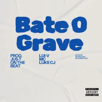 Bate o Grave by Jus-T on the beat