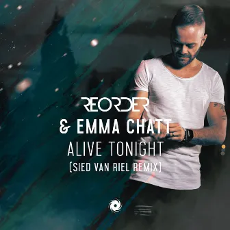 Alive Tonight (Sied van Riel Remix) by Emma Chatt