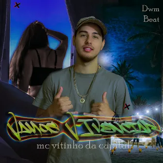 Vamos Vivenciar by Mc Vitinho da Capital