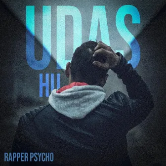 Udas hu by Rapper Psycho