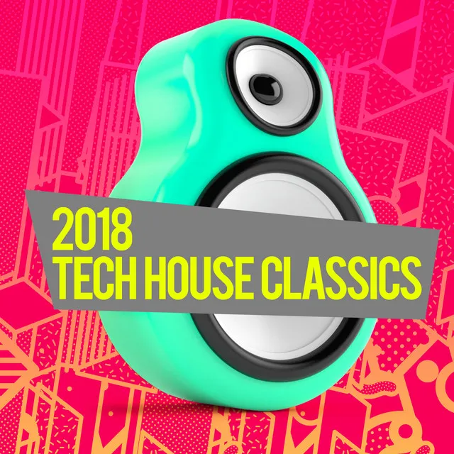 2018 Tech House Classics