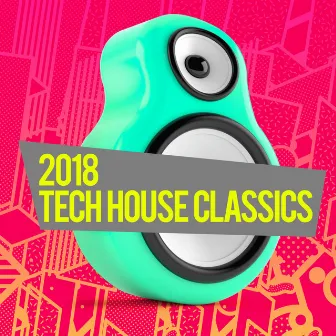 2018 Tech House Classics by Ibiza House Classics