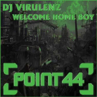 Welcome Home Boy by DJ Virulenz