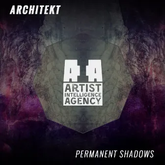 Permanent Shadows by Architekt