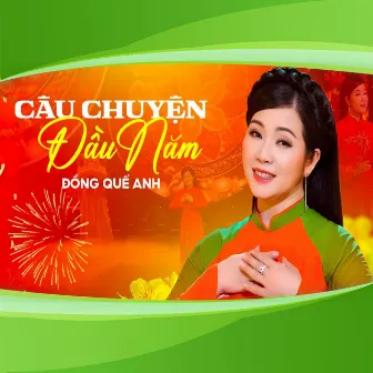 Câu Chuyện Đầu Năm by Đồng Quế Anh