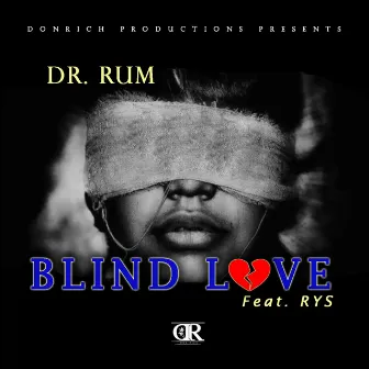 Blind Love by Dr.Rum