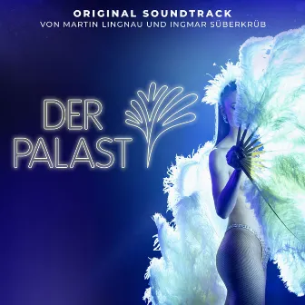 Der Palast (Original Soundtrack) by Martin Lingnau