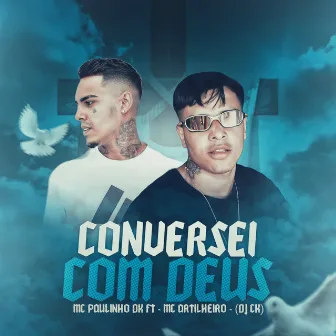 Conversei Com Deus by MC Paulinho DK