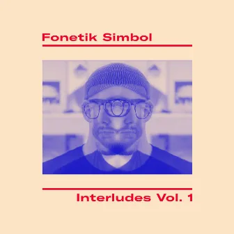 Interludes Vol. 1 by Fonetik Simbol