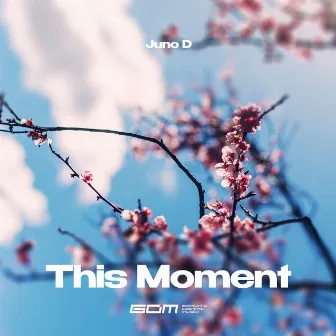 This Moment by Juno D