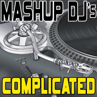 Complicated (Remix Tools For Mash-Ups) by Mashup DJ's