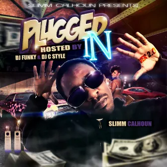 Plugged In 2.0 by Slimm Calhoun