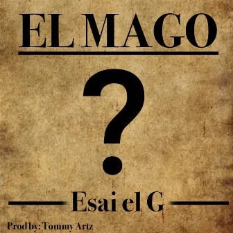 El Mago by Esai el G