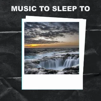 Music To Sleep To by ZenLifeRelax