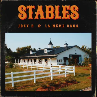 Stables by Joey B