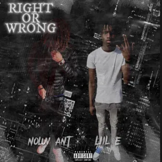 RIGHT OR WRONG by Noluv Ant