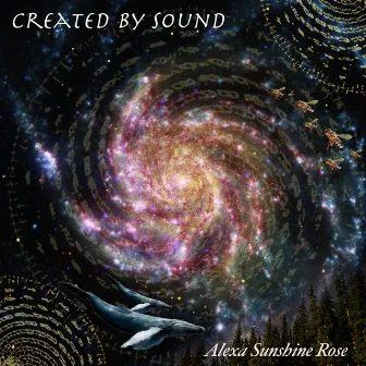 Created by Sound by Alexa Sunshine Rose