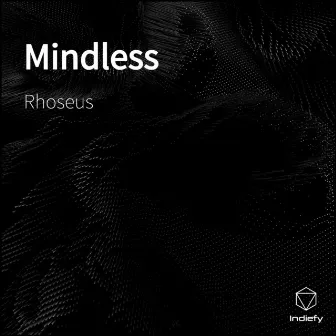 Mindless by Rhoseus