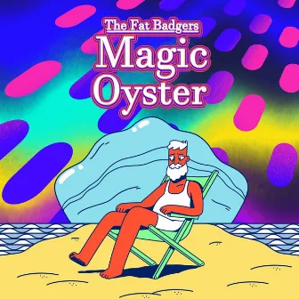 Magic Oyster by The Fat Badgers