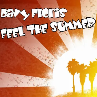 Feel the Summer by Davy Floris