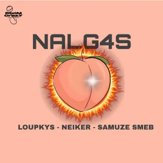 Nalg4s by Loupkys