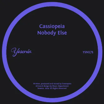 Nobody Else by Cassiopeia