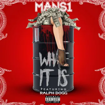 What It Is by Mans One