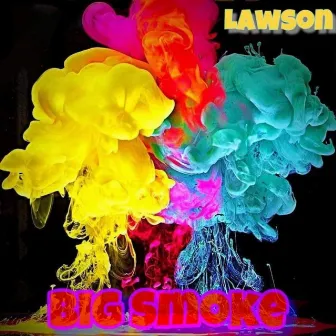 Big Smoke by Lawson