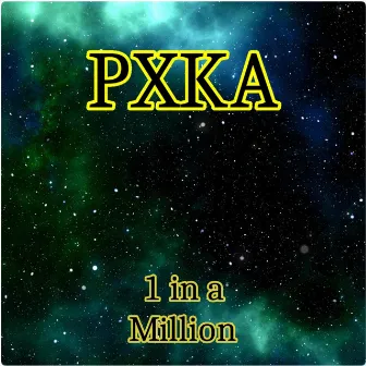 1 in a Million by Pxka