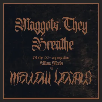 Maggots, They Breathe by Mellow Vocals