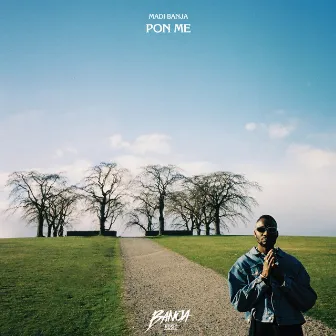 Pon me by Madi Banja