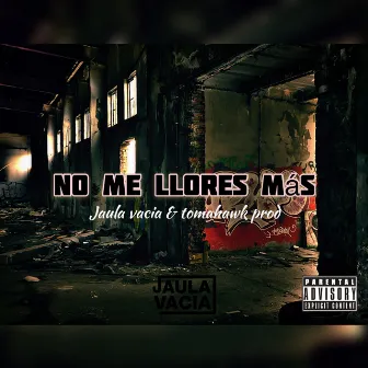 No me llores más by Tomahawk prod