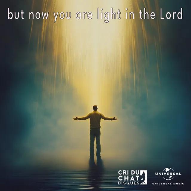 but now you are light in the Lord