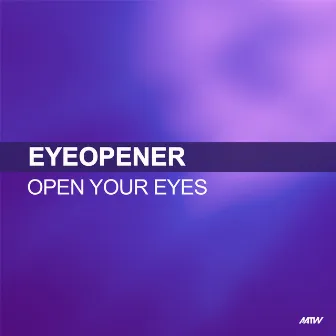 Open Your Eyes by Eyeopener