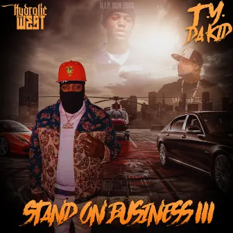 Stand On Business 3 by Ty Da Kid