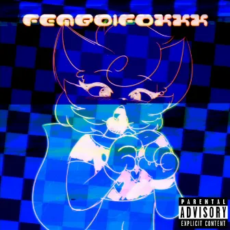 femboifoxxx by 621 gecs