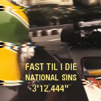 Fast Til I Die by National Sins