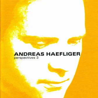 Perspectives 3: Beethoven • Schubert by Andreas Haefliger