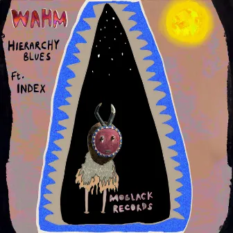 Hierarchy Blues by WAHM (FR)