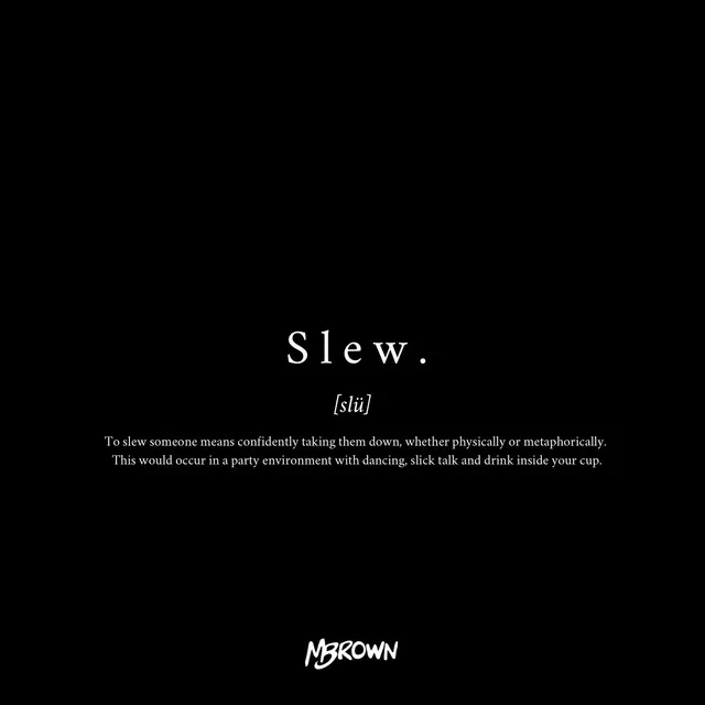 Slew - Sped Up