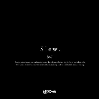 Slew by Saionthebeat