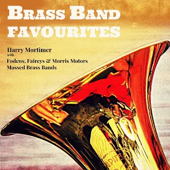 Brass Band Favourites by Harry Mortimer